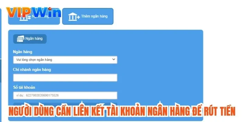 Người dùng cần liên kết tài khoản ngân hàng để rút tiền